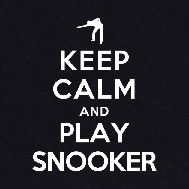 Keep Calm and Play Snooker by YiannisTees